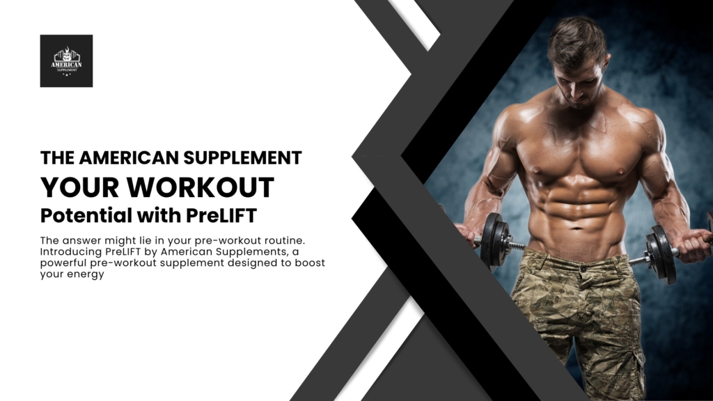 Unleash Your Workout Potential with PreLIFT by American Supplements